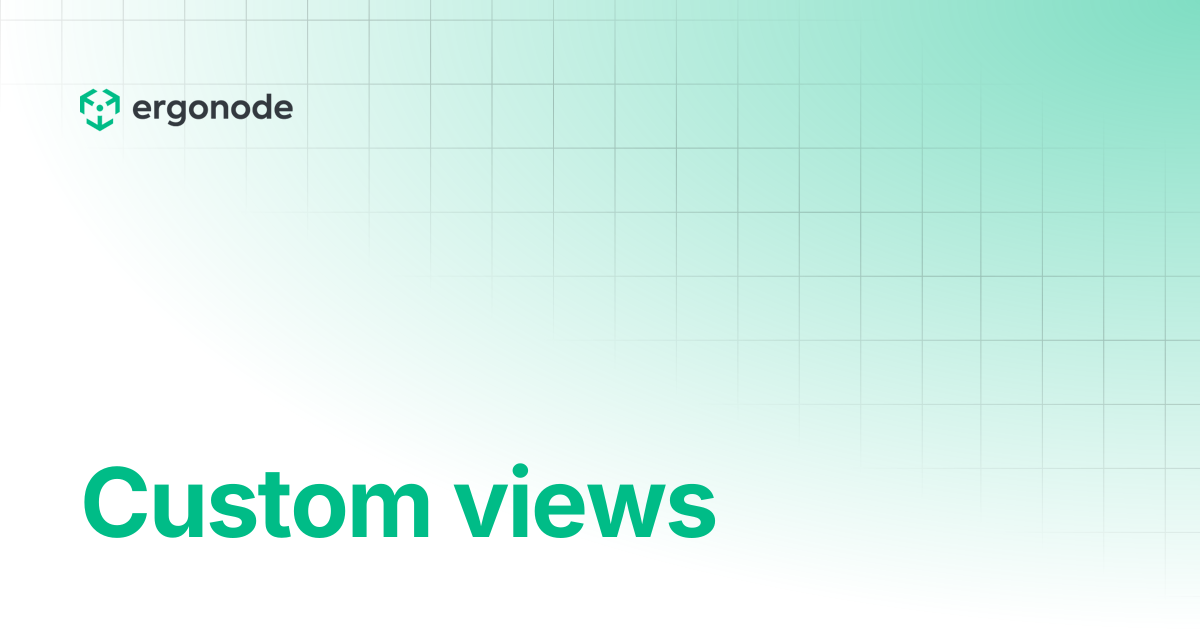 Custom views | Ergonode User Manual